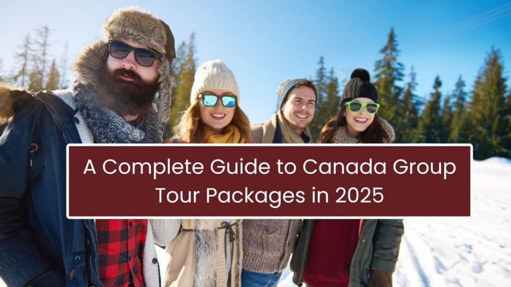 Canada Group Tour Packages